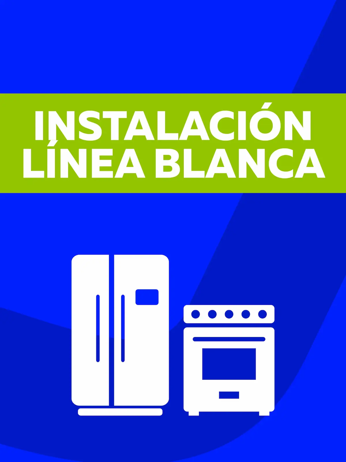 Línea Blanca Instalación